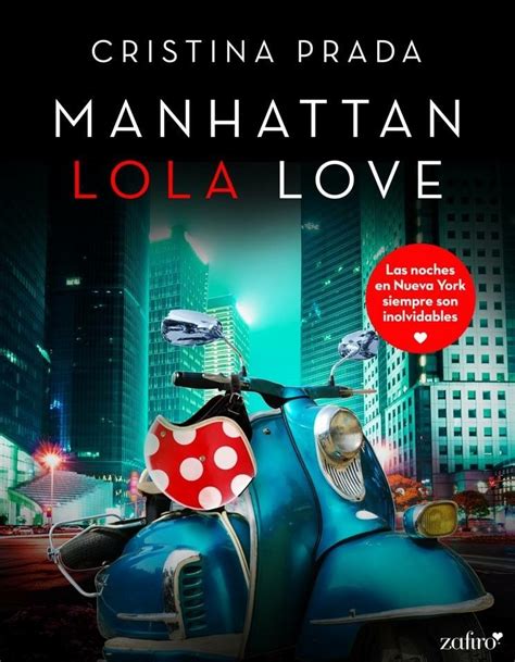 Manhattan Lola Love by Cristina Prada .